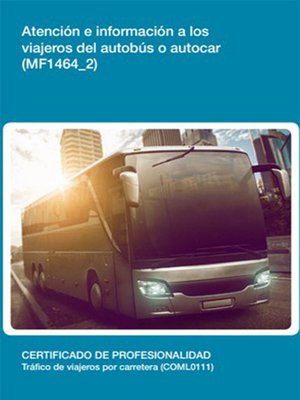 cover image of MF1464_2--Atención e información a los viajeros del autobús o autocar